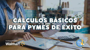 Curso 1: Cálculos Básicos Para PYMES de Exito