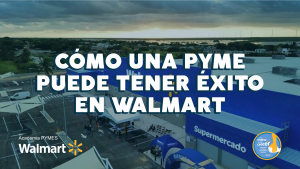 Curso 4: PYMES de Éxito en Walmart